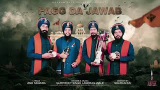 Pagg Da Jawab  Gurpreet Singh Landran Wale  Offical Audio  Dharam Seva Records [upl. by Brittney]