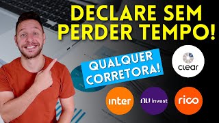 COMO DECLARAR AÇÕES E FIIS RÁPIDO CLEAR RICO INTER NUINVEST e outras corretoras [upl. by Morna684]