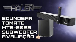 LANÇAMENTO SOUNDBAR TOMATE 2023 É BOA TESTE E AVALIAÇÃO  SUBWOOFER BT ÓPTICO 130W  ELETROHALEN [upl. by Jadd]