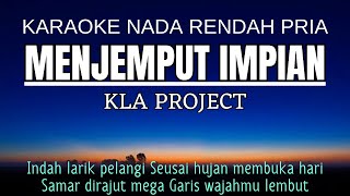 Kla Project  Menjemput Impian Karaoke Lower Key Nada Rendah Pria 3 [upl. by Khalin702]