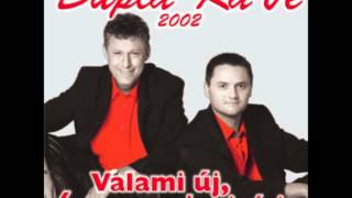 Dupla KáVé  Hosszú az a nap  Valami új valami régi  6 album  2002 [upl. by Llennor]