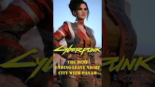 Cyberpunk 2077 The best ending leave night city with Panam shorts ytshorts [upl. by Flori400]