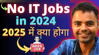 IT Jobs Software Jobs for Fresher Hiring is Paused No Software Jobs Hiring for Freshers 20 Years [upl. by Nosemyaj]