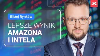 Lepsze wyniki Amazona i Intela  Bliżej Rynków 27102023 [upl. by Lewap]