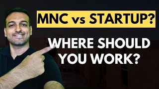 MNC vs startup what to join [upl. by Lia]