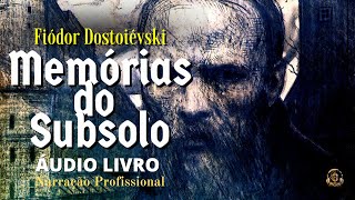 AUDIOBOOKCOMPLETO MEMÓRIAS DO SUBSOLO  Fiódor Dostoiévski [upl. by Aissak528]