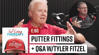 Putter Fitting  QampA With Tyler Fitzel  2nd Swing Thoughts Episode 60 [upl. by Fini]