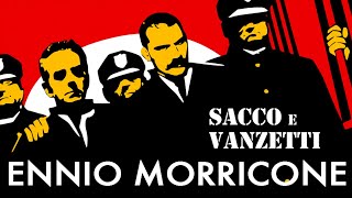 Sacco and Vanzetti  Heres to You ● Ennio Morricone High Quality Audio [upl. by Namijneb]