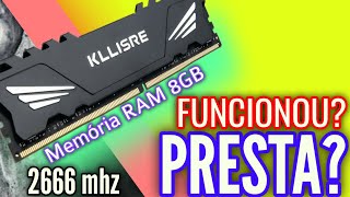 MEMÓRIA RAM KLLISRE É BOA Kllisre DDR4 8GB 2666 mhz  UNBOXING E REVIEW Memória Kllisre [upl. by Hadias]