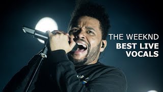 The Weeknds Best Live Vocals [upl. by Nipahc]