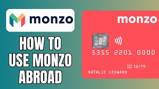 How To Use Monzo Abroad 2024 Guide [upl. by Aneret]