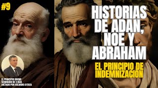 9 ¿Qué es la INDEMNIZACIÓN Historias de Adán Noé y Abraham Ricardo Ayerza [upl. by Fernandes]