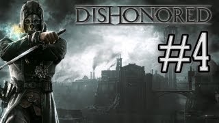 Dishonored  Playthrough Partie 4 HD [upl. by Ttelrahc]