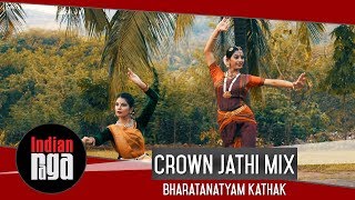 Bharatanatyam and Kathak  Crown Jathi Mix [upl. by Schroth821]