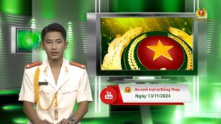 Chuyên mục ANTT Đồng Tháp ngày 13112024 [upl. by Ella763]