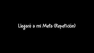 Llegaré a mi Meta Repetición letra [upl. by Sera215]