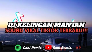 DJ KELINGAN MANTAN  NDX A K  SOUND VIRAL TIKTOK TERBARU [upl. by Bruner3]