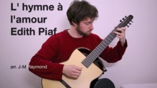 L hymne à lamour  Edith Piaf arr JM Raymond Classical Guitar with tabs [upl. by Ynnavoig961]