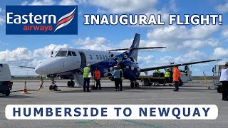 EASTERN AIRWAYS INAUGURAL FLIGHT  Humberside to Newquay [upl. by Jamal]