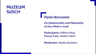 Panel discussion On Ephemerality and Materiality of Anu Põder’s work [upl. by Norab]