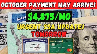 quotURGENT SSA UPDATE 4875 October Payment May Arrive TOMORROW for SSI amp SSDI Recipientsquot [upl. by Ashbaugh]