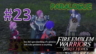 RIGHT WHERE THEYRE WANTED  FE Warriors Three Hopes Episode 23  Paralogue [upl. by Muir22]