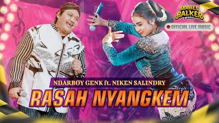 RASAH NYANGKEM  NIKEN SALINDRY Ft NDARBOY GENK OFFICIAL LIVE MUSIC [upl. by Snoddy404]