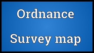 Ordnance Survey map Meaning [upl. by Hermione]