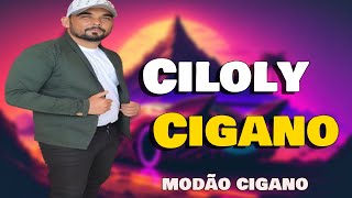 CILOLY CIGANO 2024  FICA COMIGO MODÃO CIGANO [upl. by Sousa540]