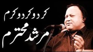 Kar do Kar Do Karam Murshid e Mohtaram Best Qawwali of Nusrat Fateh Ali Khan [upl. by Inalaehon]