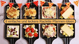 8 EINFACHE RACLETTEIDEEN DIE JEDER NACHMACHEN KANN  RACLETTE PFÄNNCHEN IDEEN  TIPPS amp TRICKS [upl. by Eislel]