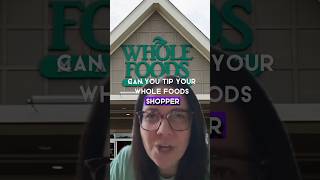 Tip your Whole Foods Shopper when picking up [upl. by Lancaster]