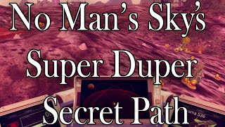 No Mans Skys Super Duper Secret [upl. by Namrehs]