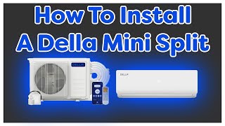 Installing A Della Mini Split [upl. by Sitto691]