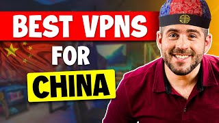 Best VPNs For China in 2024 – Only 3 Work Well Tested Daily [upl. by Nagy]