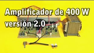 Amplificador estéreo de 400 watts versión 20 [upl. by Nahraf]