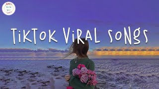 Tiktok viral songs 💐 Trending tiktok songs 2023  Viral songs 2023 [upl. by Terrijo946]