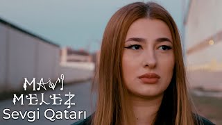 Mavi Melez  Sevgi Qatarı Official Video [upl. by Woodall]