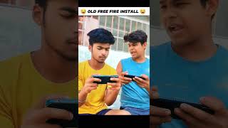 😂 OLD FREE FIRE INSTALL 😂  trending video viralreels sorts youtube comedy freefire [upl. by Dorris]