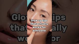 Glow up tips that actually works for everyoneshorts asthetic glowupfyp [upl. by Anotyad]