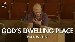 God’s Dwelling Place Ephesians Pt 19  Francis Chan [upl. by Aicil586]