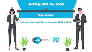 Los grandes contribuyentes para 2023 y 2024  INFOINCP No 3459 [upl. by Earehc]