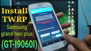 Install Twrp Samsung Grand Neo Plus GTI9060i [upl. by Naux]