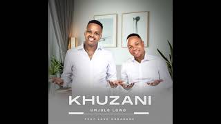 Khuzani 2023 Single Track ft Luve Dubazane [upl. by Ayikaz]