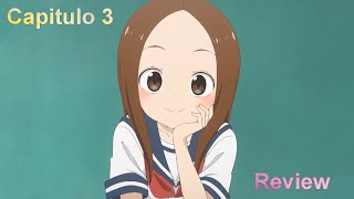 Karakai Jouzu no Takagi san 3 Capitulo 3 Review [upl. by Attenwad208]