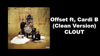 Offset  Clout ft Cardi B CLEAN VERSION [upl. by Davide]