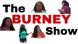 THE BURNEY SHOW Ep2 [upl. by Eillim]