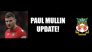 Paul Mullin Wrexham FC UPDATE [upl. by Honorine100]