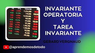 INVARIANTE OPERATORIA Y TAREA INVARIANTE Gerard Vergnaud  Teoría de los Campos Conceptuales [upl. by Areem277]