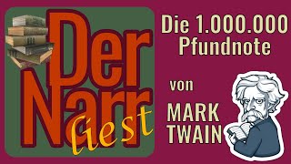 Der Narr liest Folge 245 Die 1000000 Pfundnote von Mark Twain [upl. by Soble241]